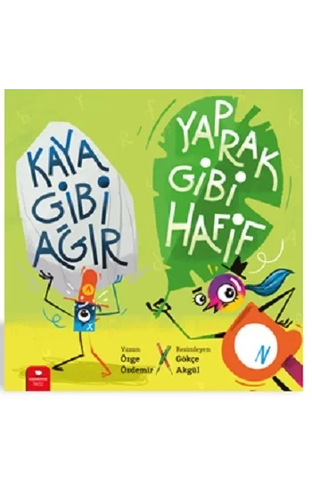 Kaya Gibi Ağır, Yaprak Gibi Hafif