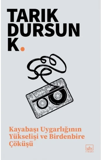 Kayabaşı Uygarlığının Yükselişi ve Birdenbire Çöküşü