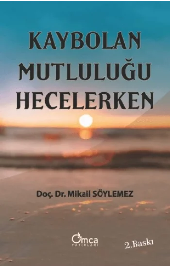 Kaybolan Mutluluğu Hecelerken