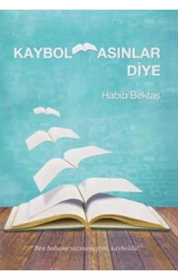 Kaybolmasınlar Diye