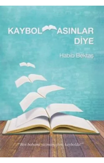 Kaybolmasınlar Diye