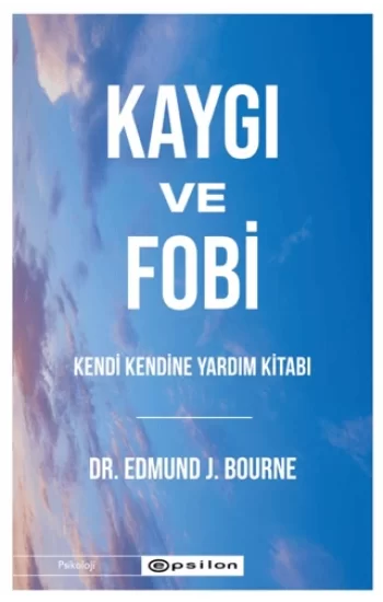 Kaygı ve Fobi