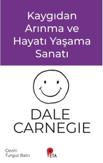 Kaygıdan Arınma ve Hayatı Yaşama Sanatı