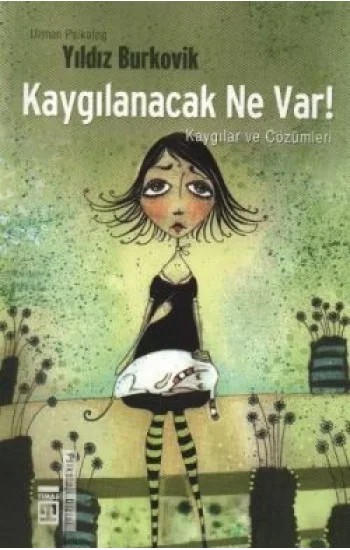 Kaygılanacak Ne Var!