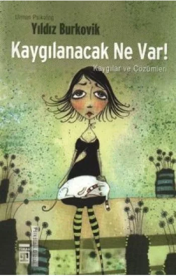 Kaygılanacak Ne Var!