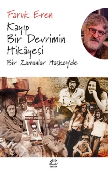Kayıp Bir Devrimin Hikayesi Bir Zamanlar Hasköyde