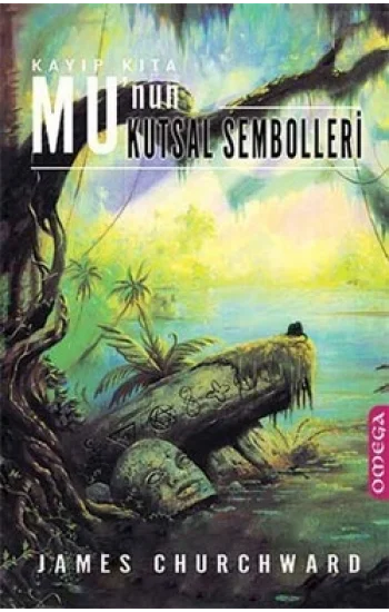 Kayıp Kıta Mu’nun Kutsal Sembolleri