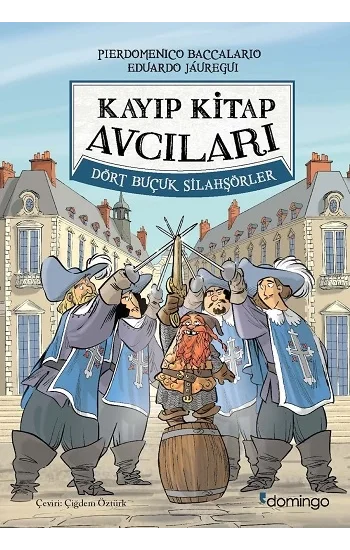 Kayıp Kitap Avcıları 2 - Dört Buçuk Silahşorlar (Ciltli)