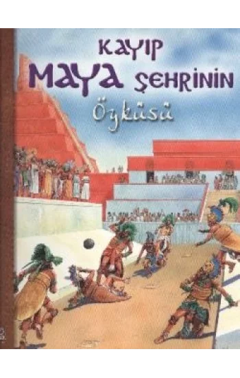 Kayıp Maya Şehrinin Öyküsü