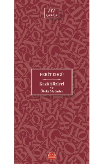 Kaza Sözleri ve Öteki Metinler - 888 Nüsha