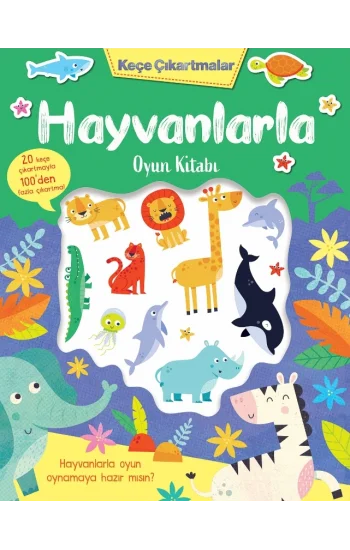 Keçe Çıkartmalar – Hayvanlarla Oyun Kitabı