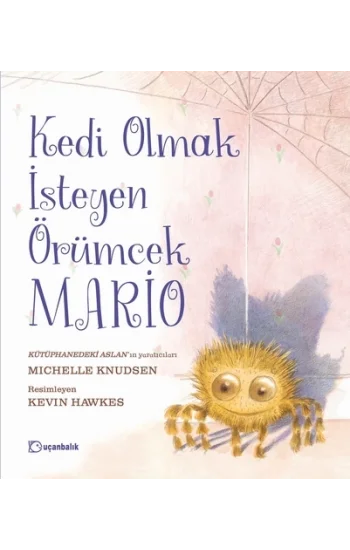 Kedi Olmak İsteyen Örümcek Mario (Ciltli)