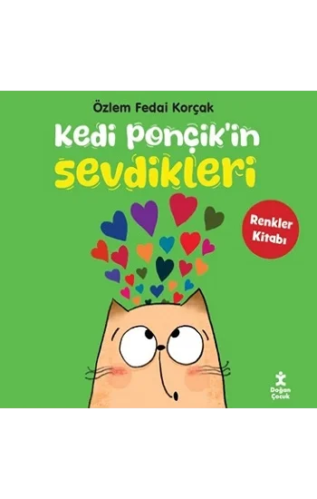 Kedi Ponçikin Sevdikleri - Renkler Kitabı