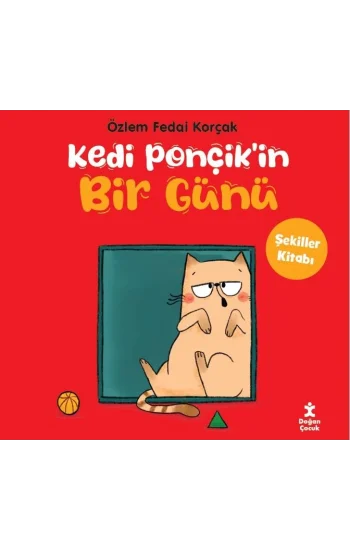 Kedi Ponçikin Bir Günü - Şekiller Kitabı