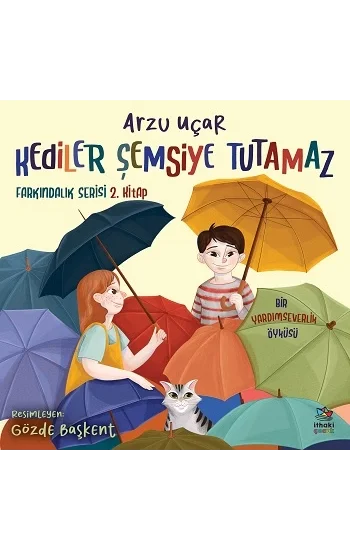Kediler Şemsiye Tutamaz - Farkındalık Serisi 2. Kitap