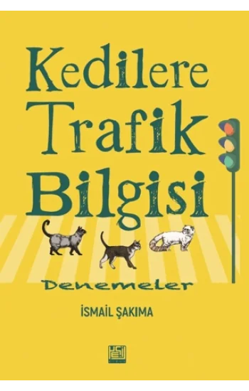 Kedilere Trafik Bilgisi ;Denemeler