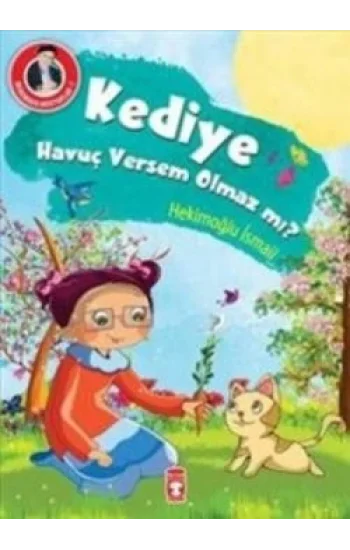 Kediye Havuç Versem Olmaz mı?