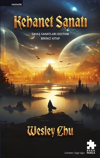 Kehanet Sanatı - Savaş Sanatları Destanı Birinci Kitap