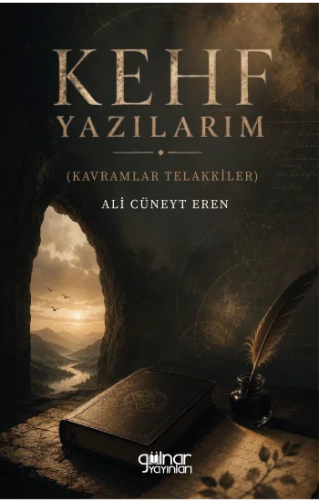 Kehf Yazılarım (Kavramlar Telakkiler)