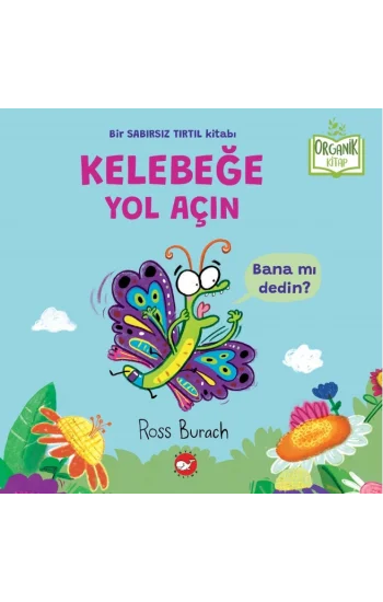 Kelebeğe Yol Açın (Ciltli) - Organik Kitap