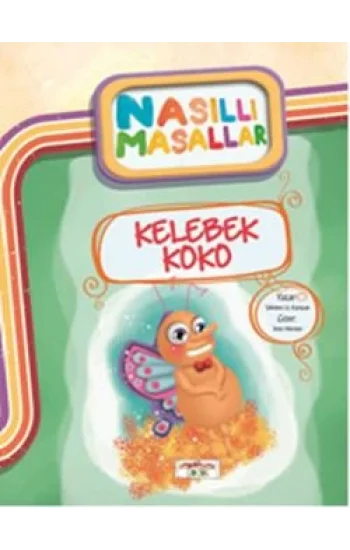 Kelebek Koko - Nasıllı Masallar