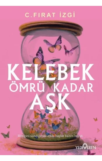 Kelebek Ömrü Kadar Aşk