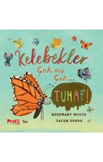 Kelebekler Çok mu Çok… Tuhaf!