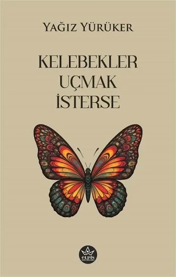Kelebekler Uçmak İsterse