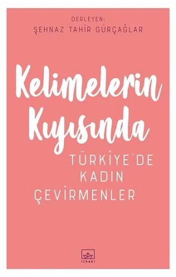Kelimelerin Kıyısında; Türkiyede Kadın Çevirmenler