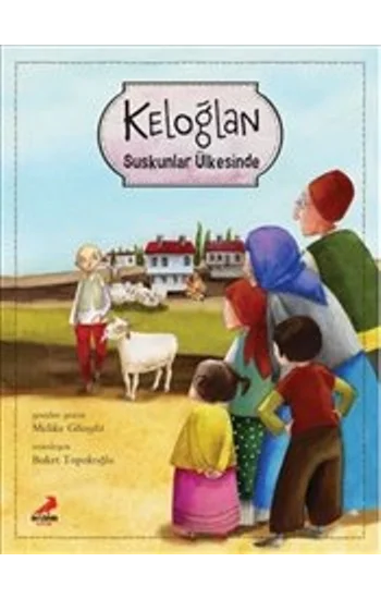 Keloğlan Suskunlar Ülkesinde