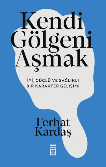 Kendi Gölgeni Aşmak