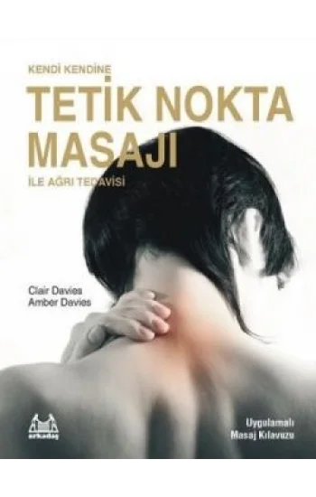 Kendi Kendine Tetik Nokta Masajı ile Ağrı Tedavisi