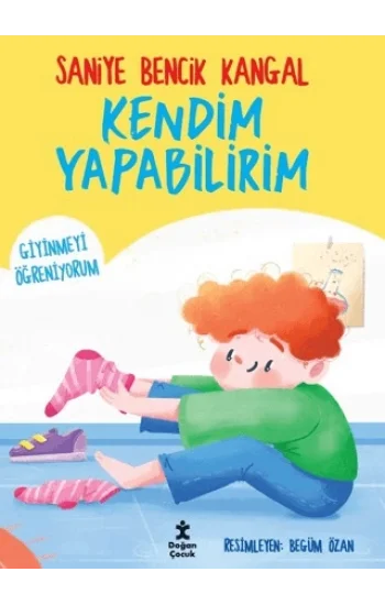 Kendim Yapabilirim - Giyinmeyi Öğreniyorum