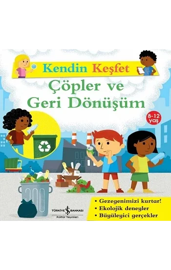Kendin Keşfet - Çöpler ve Geri Dönüşüm