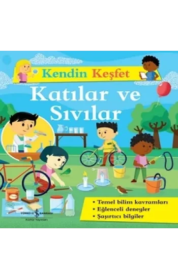 Kendin Keşfet – Katılar Ve Sıvılar