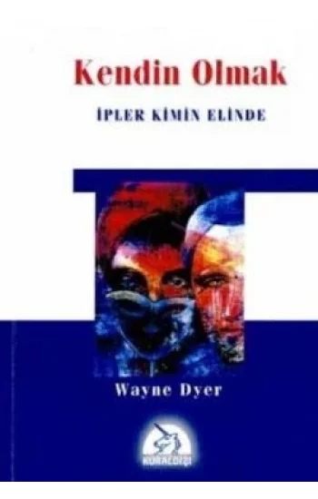 Kendin Olmak İpler Kimin Elinde