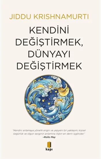 Kendini Değiştirmek, Dünyayı Değiştirmek