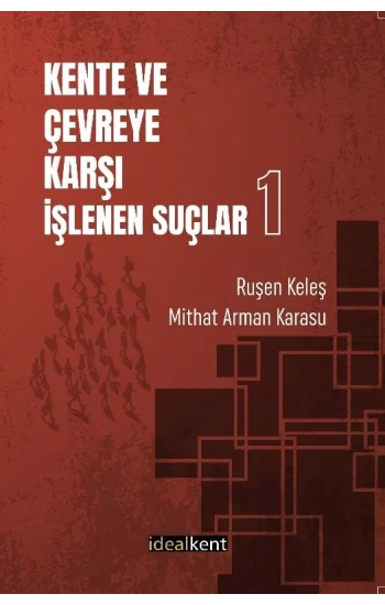 Kente ve Çevreye Karşı İşlenen Suçlar-1