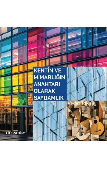 Kentin ve Mimarlığın Anahtarı Olarak Saydamlık