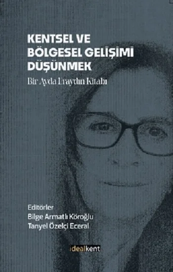 Kentsel Ve Bölgesel Gelişimi Düşünmek