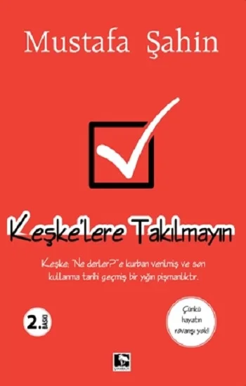 Keşkelere Takılmayın