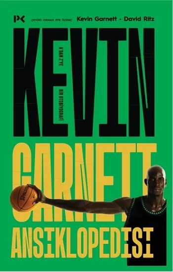 Kevin Garnett Ansiklopedisi: Adan Zye Bir Otobiyografi