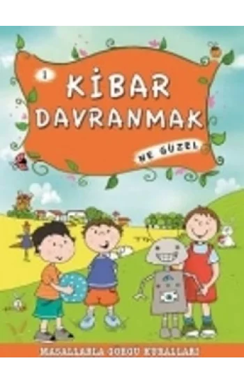 Kibar Davranmak Ne Güzel