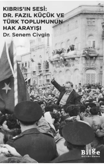 Kıbrıs’ın Sesi: Dr. Fazıl Küçük ve Türk Toplumunun Hak Arayışı