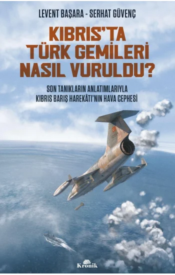 Kıbrıs’ta Türk Gemileri Nasıl Vuruldu?