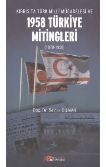 Kıbrısta Türk Milli Mücadelesi ve 1958 Türkiye Mitingleri