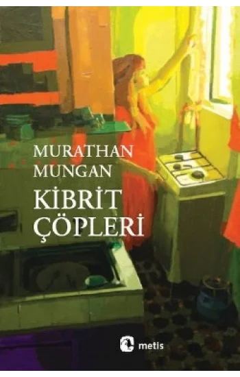 Kibrit Çöpleri: Takribi ve Vasati Kıpkısa Öyküler