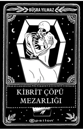 Kibrit Çöpü Mezarlığı (Sert Kapak)