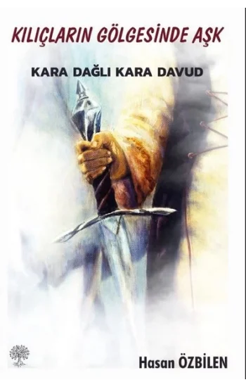 Kılıçların Gölgesinde Aşk - Karadağlı Kara Davud