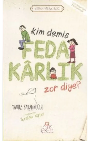 Kim Demiş Fedakarlık Zor Diye ?